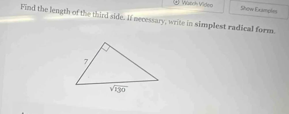 find the length of the third side. if necessary, write in simplest radi…