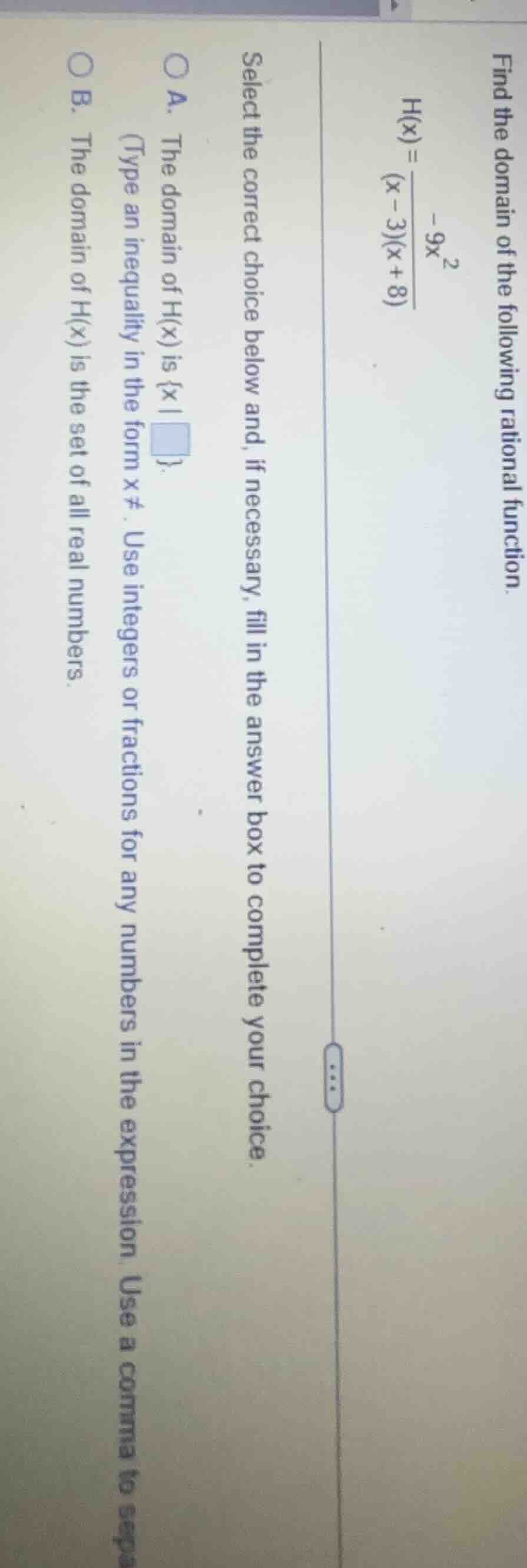 find the domain of the following rational function.$h(x)=\\frac{-9x^{2}…