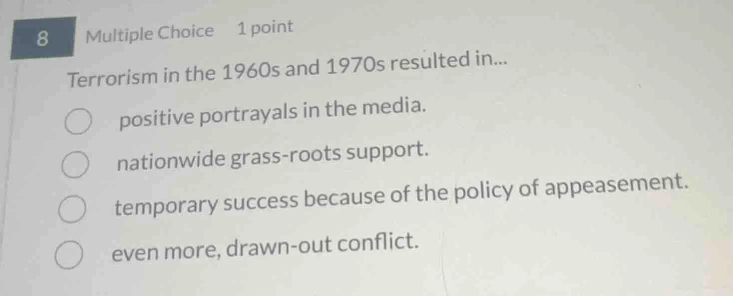 8 multiple choice 1 point terrorism in the 1960s and 1970s resulted in.…