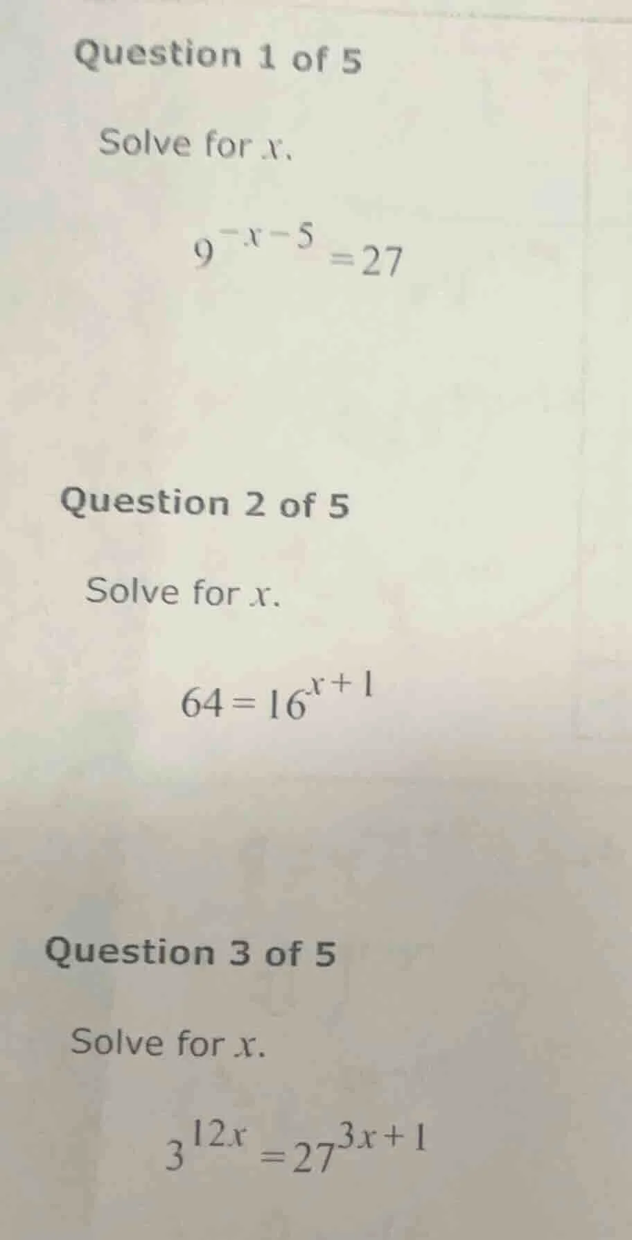 question 1 of 5 solve for $x$. $9^{-x-5}=27$ question 2 of 5 solve for …