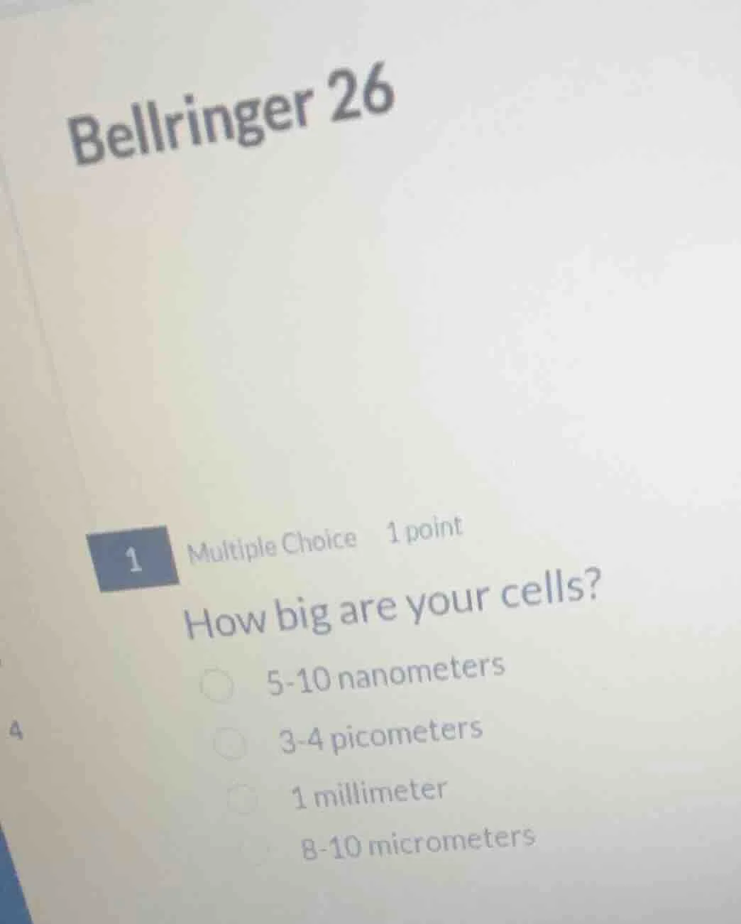 bellringer 26 1 multiple choice 1 point how big are your cells? 5-10 na…