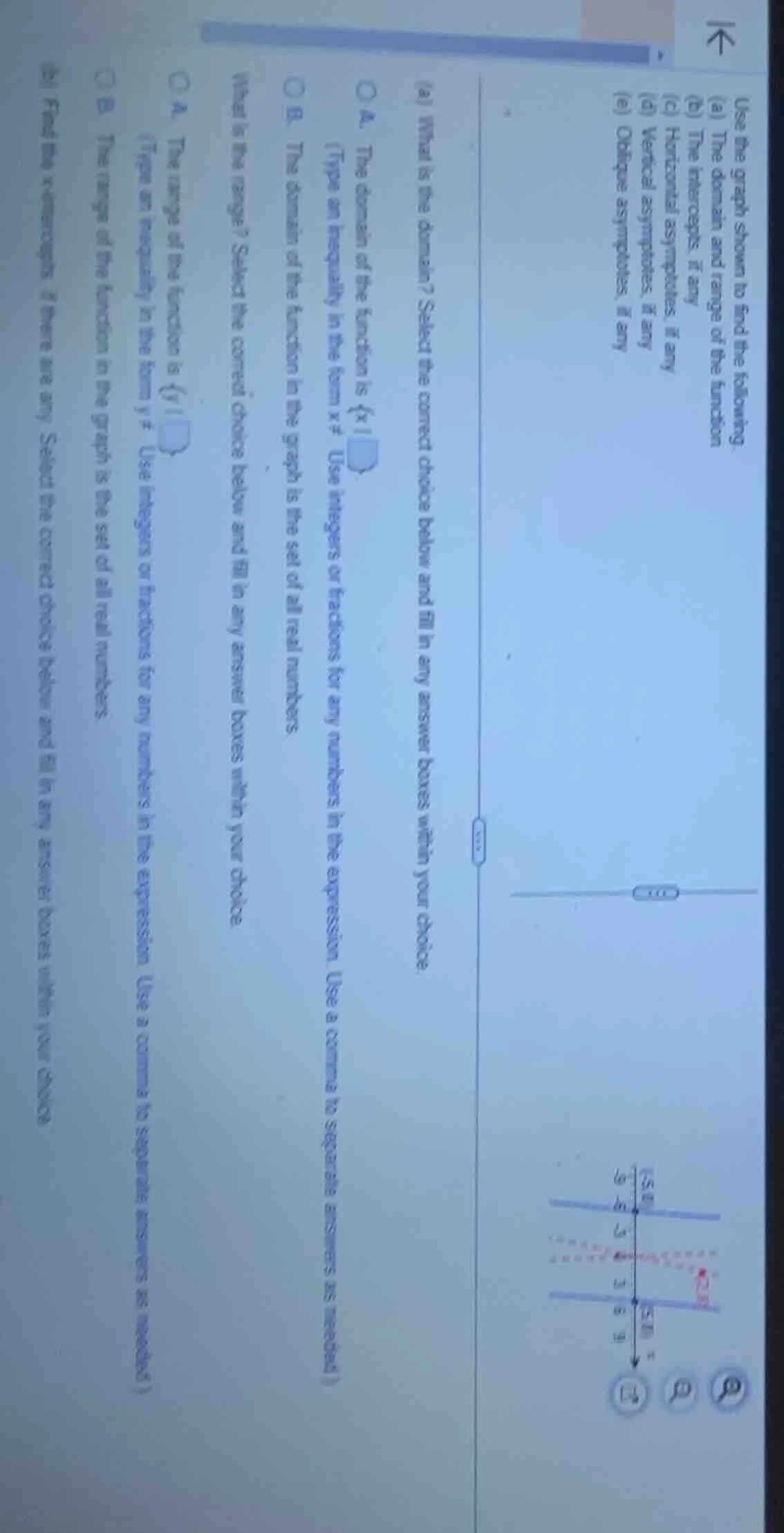 use the graph shown to find the following. (a) the domain and range of …