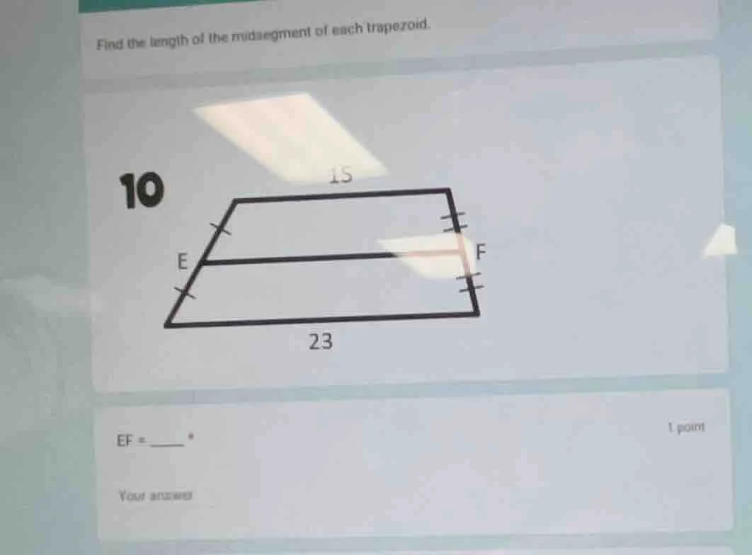find the length of the midsegment of each trapezoid. 10 ef = ____ * you…