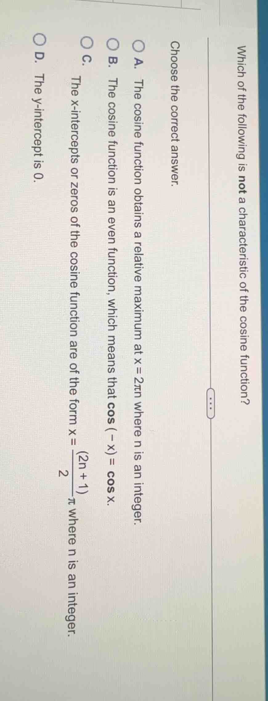 which of the following is not a characteristic of the cosine function? …