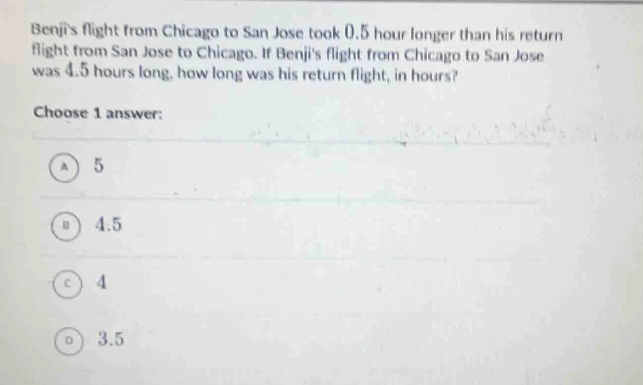 benjis flight from chicago to san jose took 0.5 hour longer than his re…