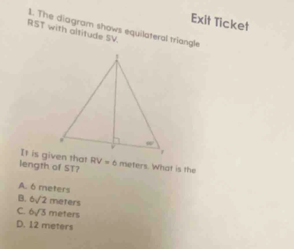 exit ticket 1. the diagram shows equilateral triangle rst with altitude…