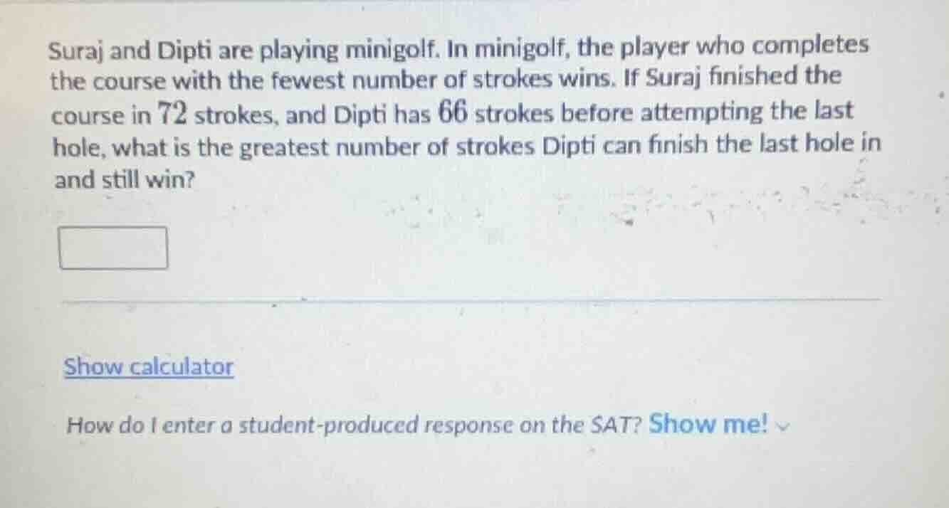 suraj and dipti are playing minigolf. in minigolf, the player who compl…