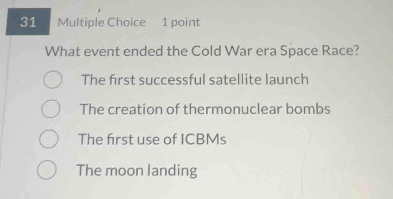 31 multiple choice 1 point what event ended the cold war era space race…