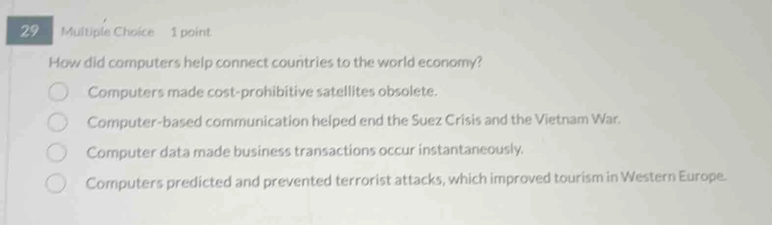 29 multiple choice 1 point how did computers help connect countries to …