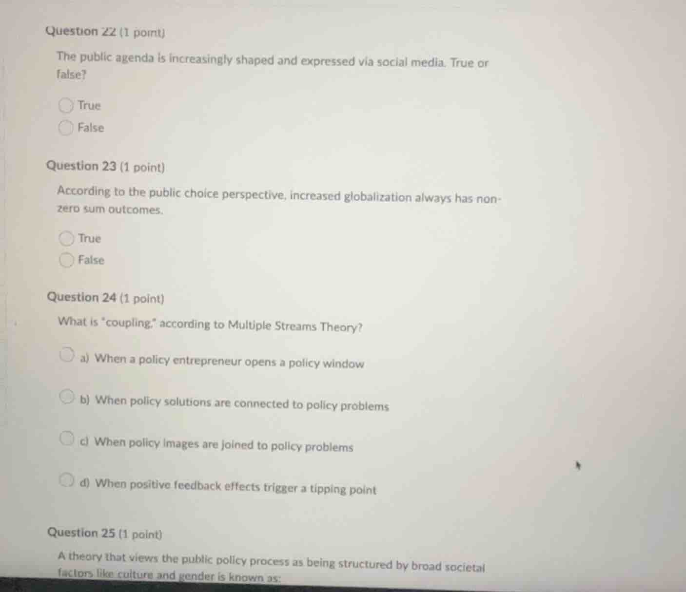 question 22 (1 point) the public agenda is increasingly shaped and expr…