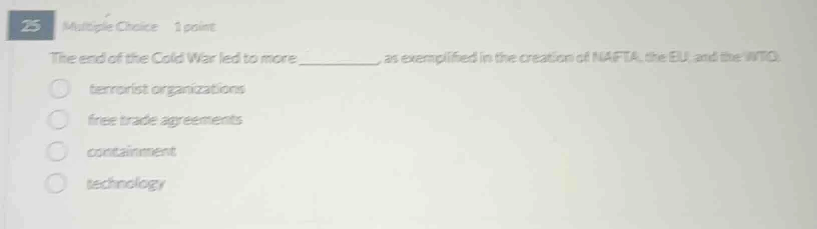 25 multiple choice 1 point the end of the cold war led to more ________…