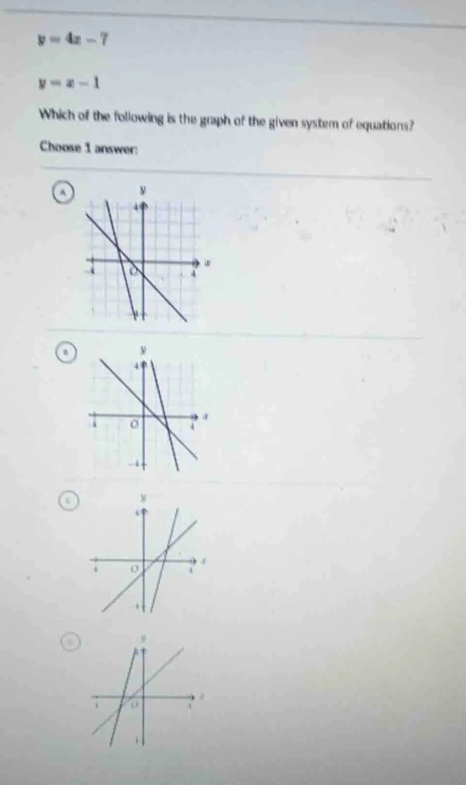 $y = 4x - 7$ $y = x - 1$ which of the following is the graph of the giv…