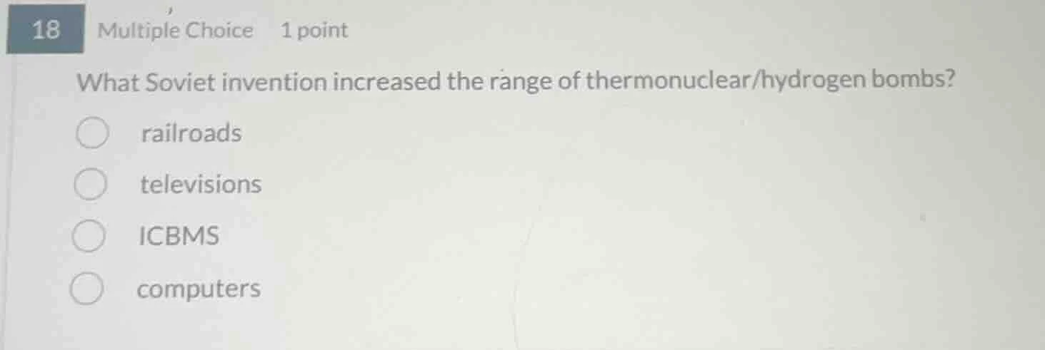 18 multiple choice 1 point what soviet invention increased the range of…