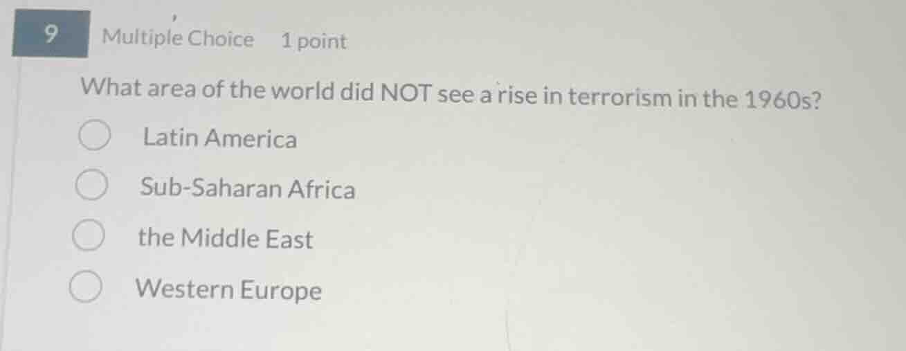 9 multiple choice 1 point what area of the world did not see a rise in …