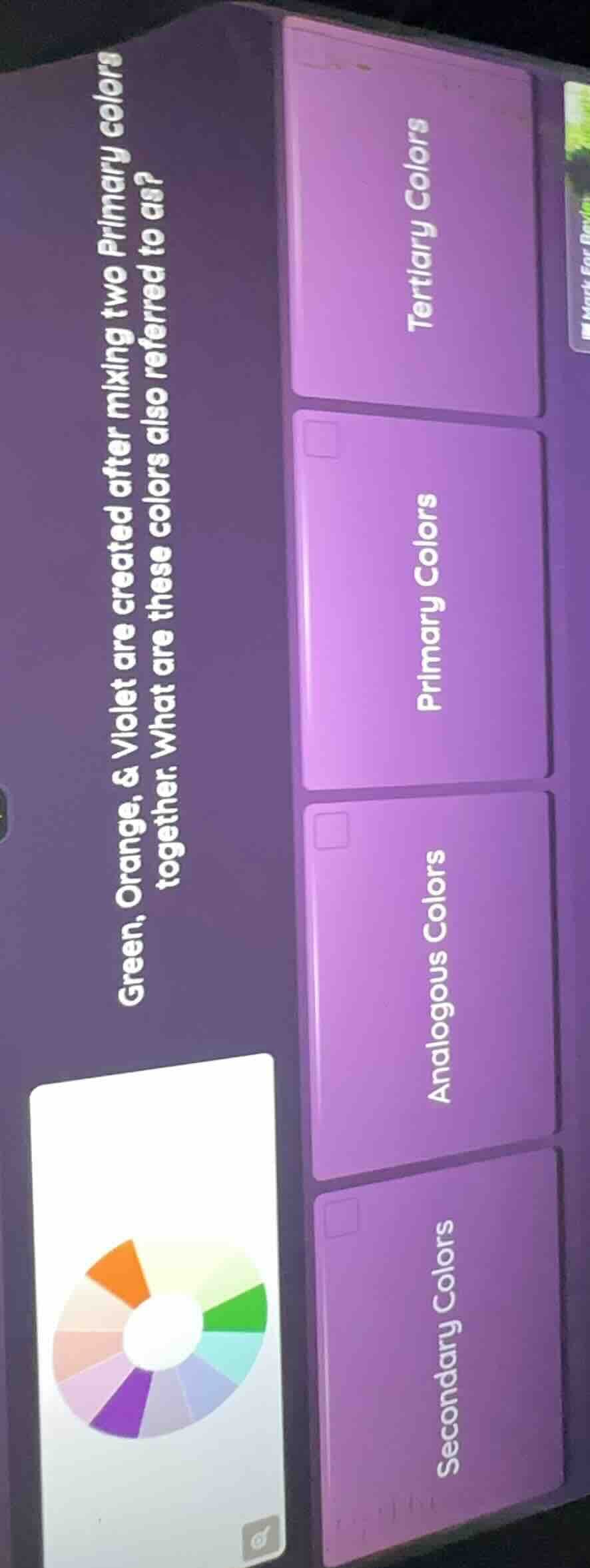 green, orange, & violet are created after mixing two primary colors tog…