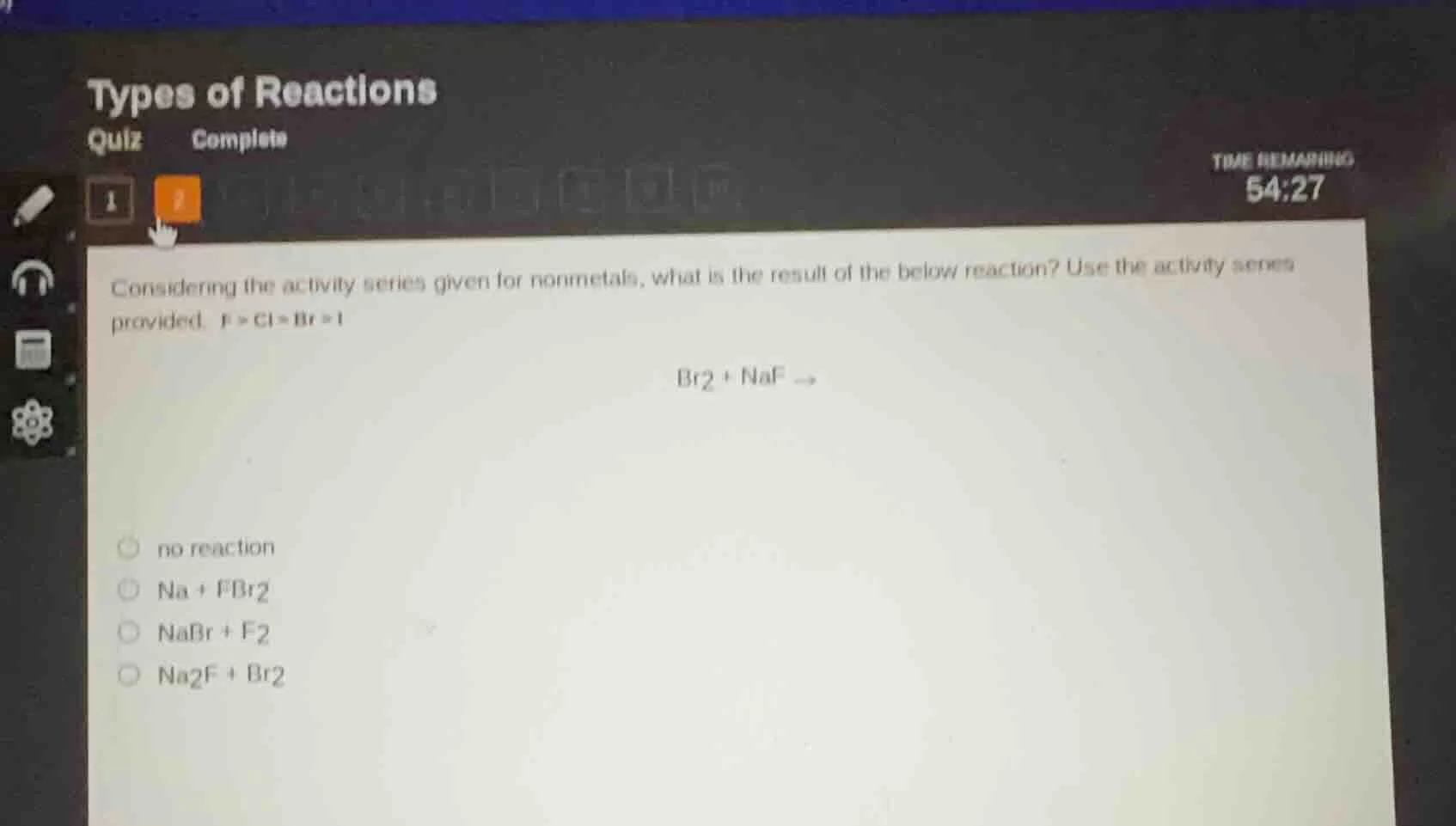 types of reactions quiz complete time remaining 54:27 considering the a…