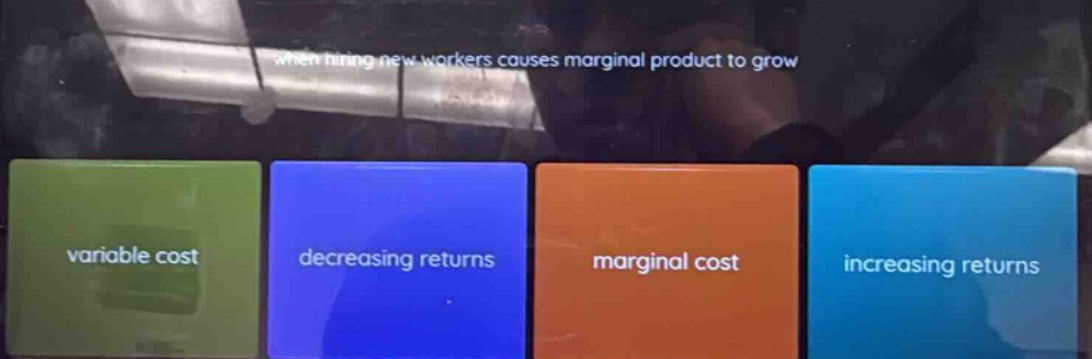 when hiring new workers causes marginal product to grow variable cost d…