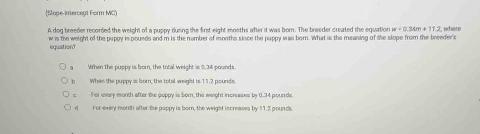 (slope-intercept form mc) a dog breeder recorded the weight of a puppy …