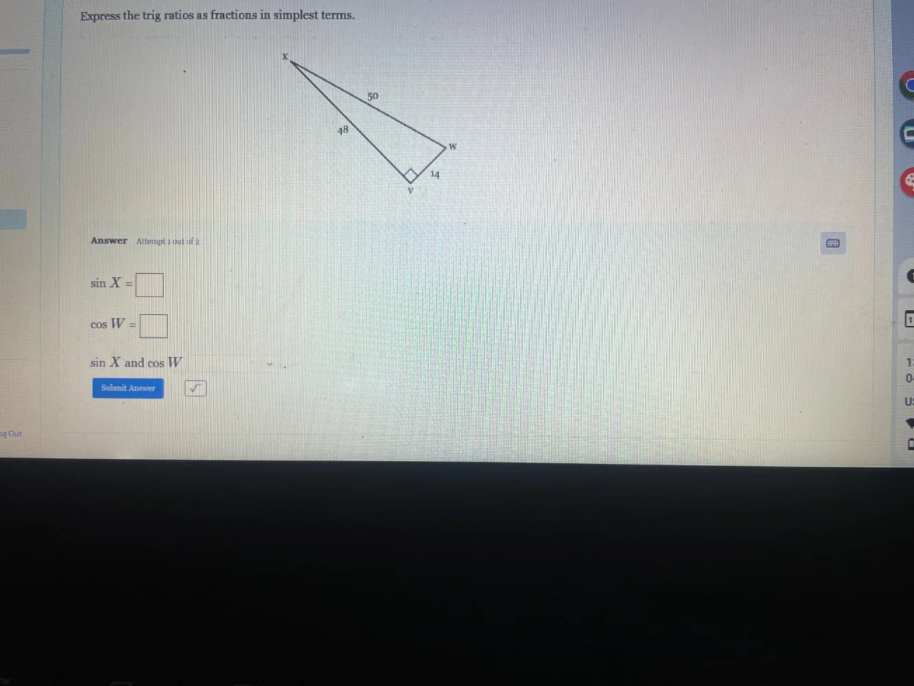 express the trig ratios as fractions in simplest terms. answer attempt …