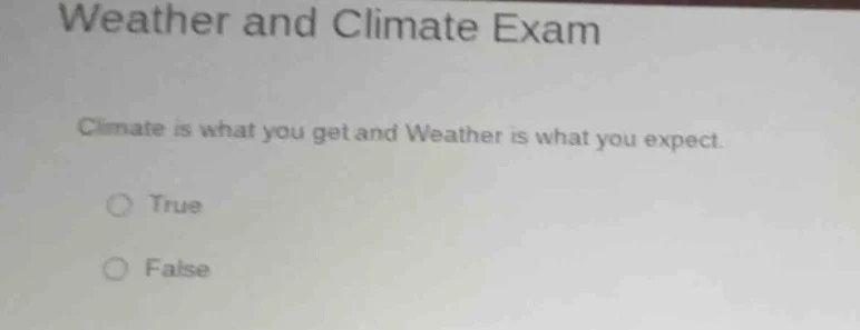 weather and climate exam climate is what you get and weather is what yo…
