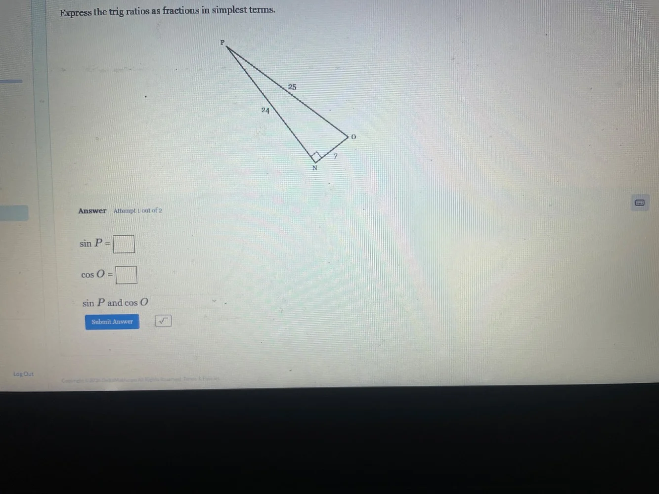 express the trig ratios as fractions in simplest terms. answer attempt …