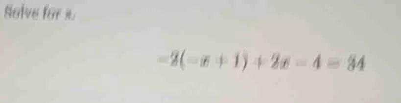 solve for $x$: $-2(-x + 1) + 2x - 4 = 34$