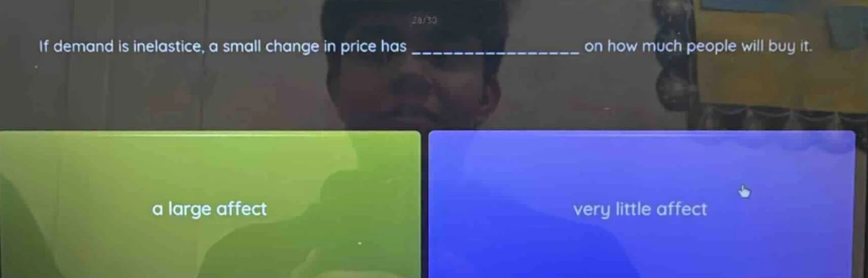 28/30 if demand is inelastic, a small change in price has _____________…