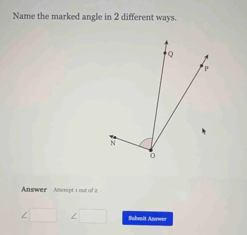 name the marked angle in 2 different ways. answer attempt 1 out of 2 ∠ …