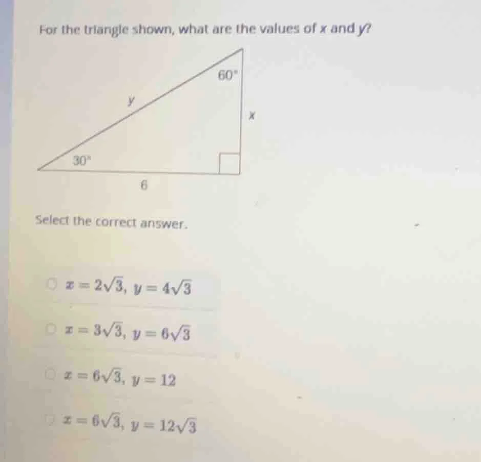 for the triangle shown, what are the values of $x$ and $y$? select the …
