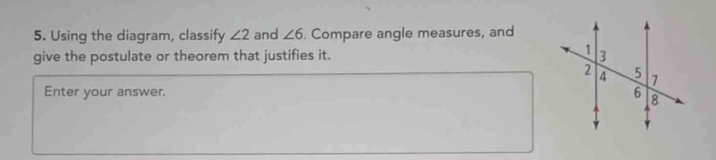5. using the diagram, classify $angle 2$ and $angle 6$. compare angle m…