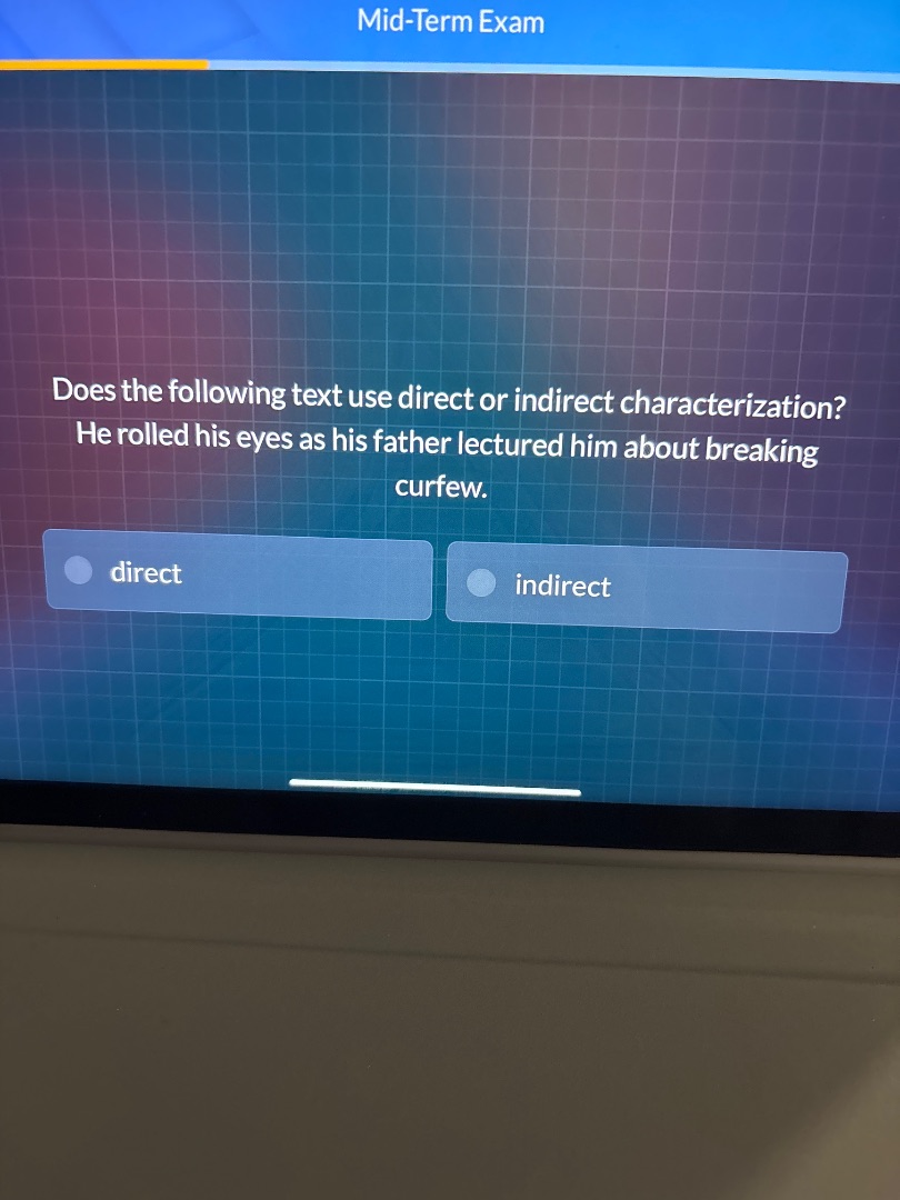 mid-term exam does the following text use direct or indirect characteri…