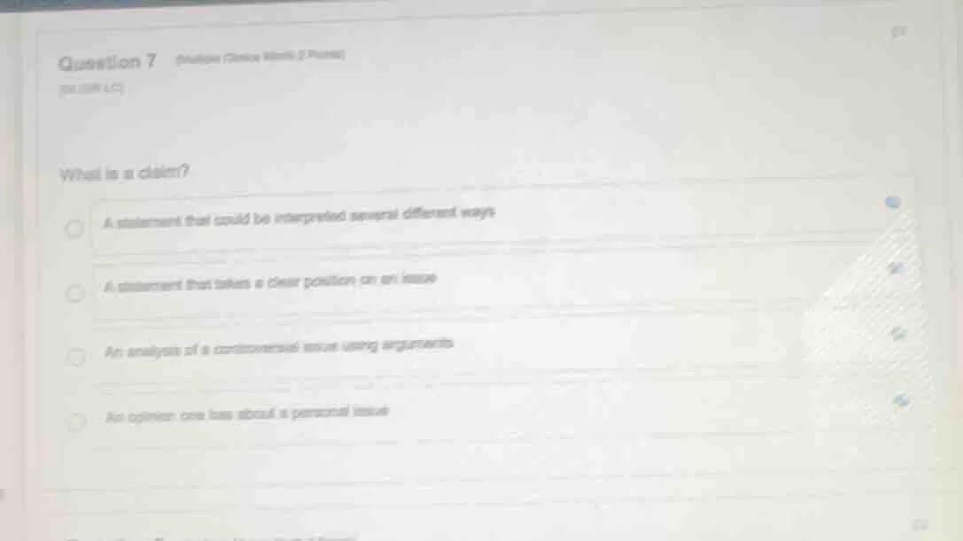 question 7 (multiple choice worth 2 points)(04.03 lc)what is a claim?a …