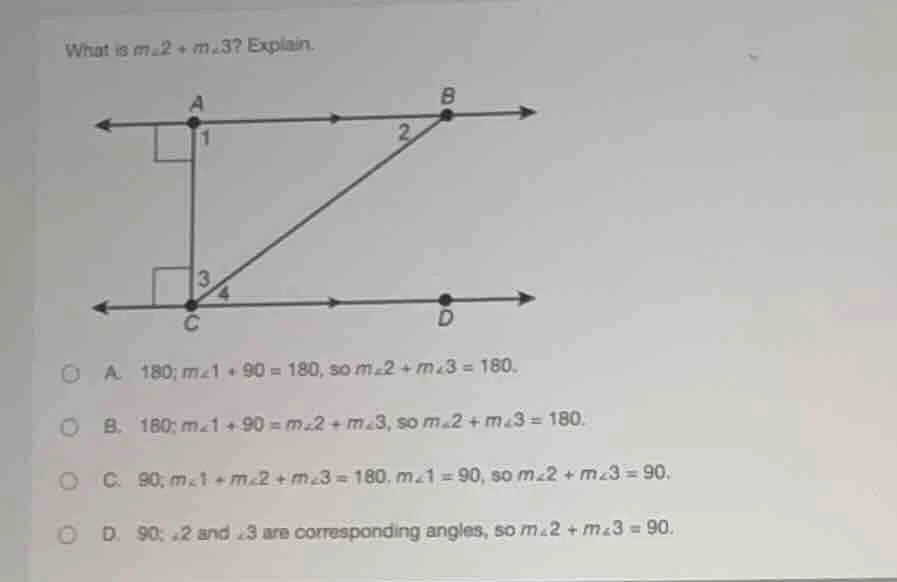 what is $m\\angle2 + m\\angle3$? explain. a. 180; $m\\angle1 + 90 = 180…