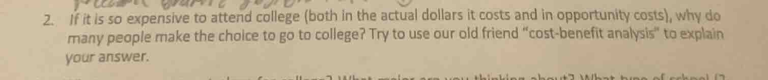 2. if it is so expensive to attend college (both in the actual dollars …