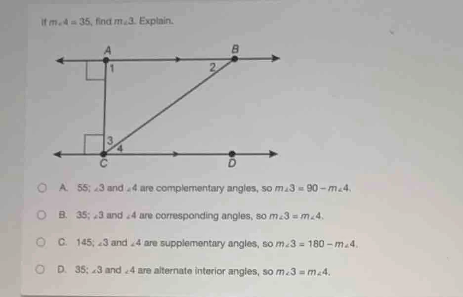 if $m\\angle4 = 35$, find $m\\angle3$. explain. a. 55; $\\angle3$ and $…