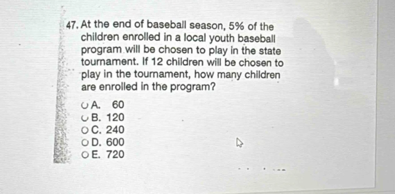 47. at the end of baseball season, 5% of the children enrolled in a loc…