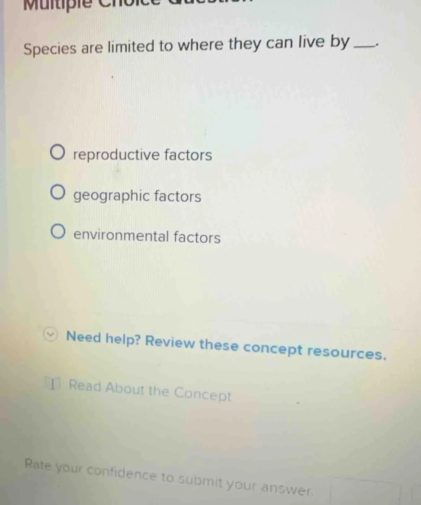 multiple choice questionspecies are limited to where they can live by _…
