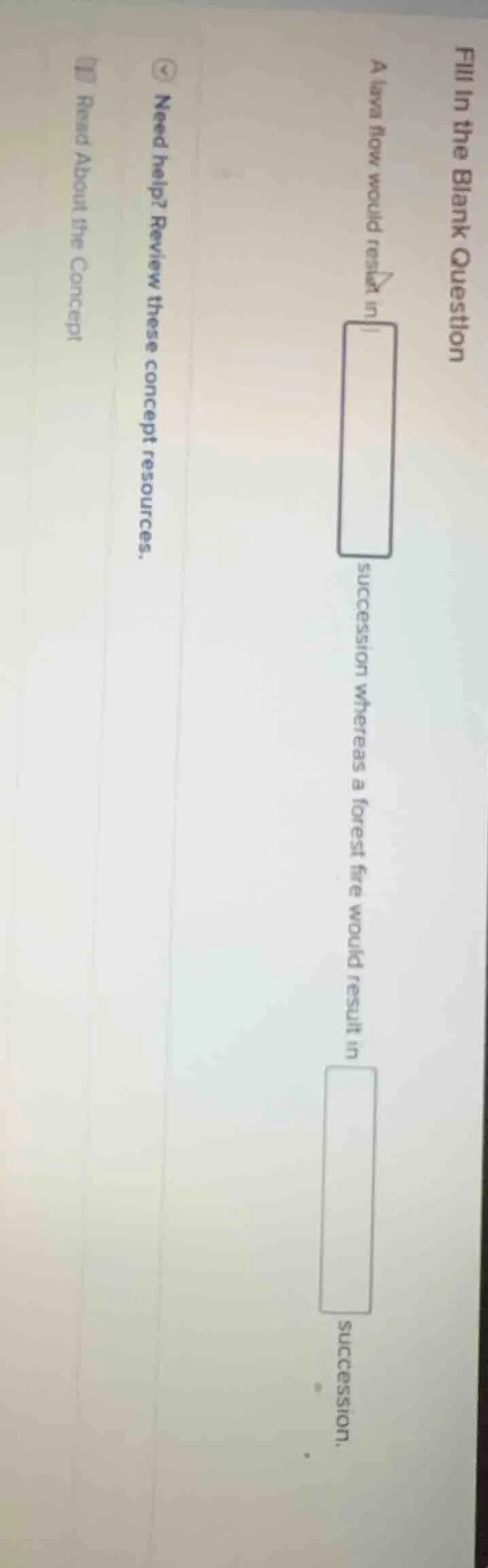 fill in the blank question a lava flow would result in ____ succession …