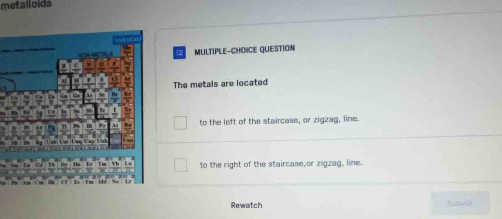 metalloids multiple-choice question the metals are located to the left …