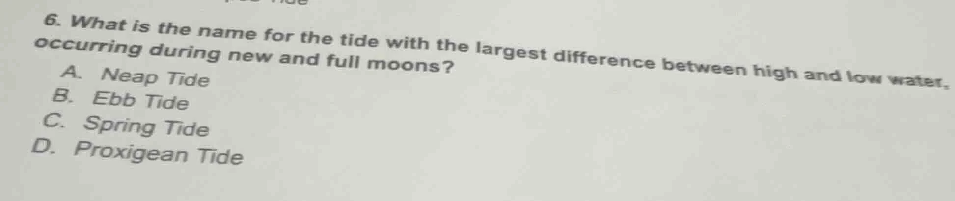 6. what is the name for the tide with the largest difference between hi…