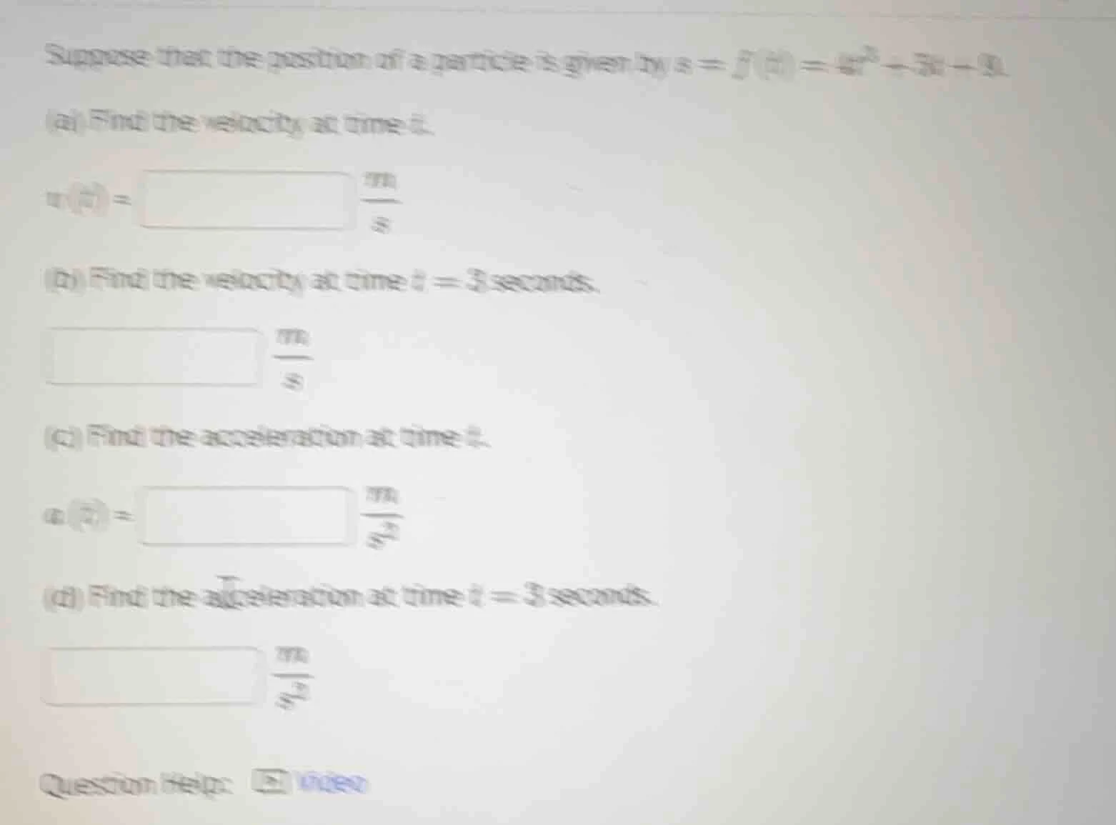 suppose that the position of a particle is given by $s = f(t) = 4t^3 + …