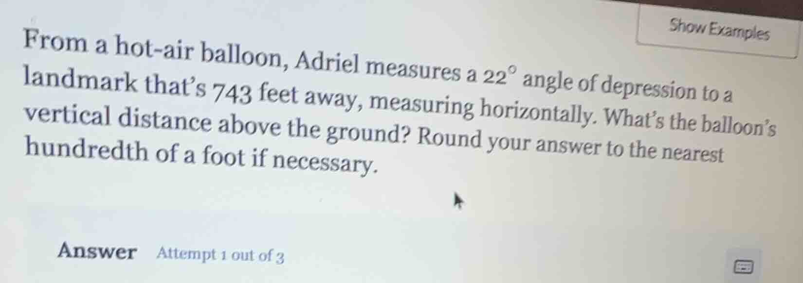 from a hot-air balloon, adriel measures a $22^\\circ$ angle of depressi…
