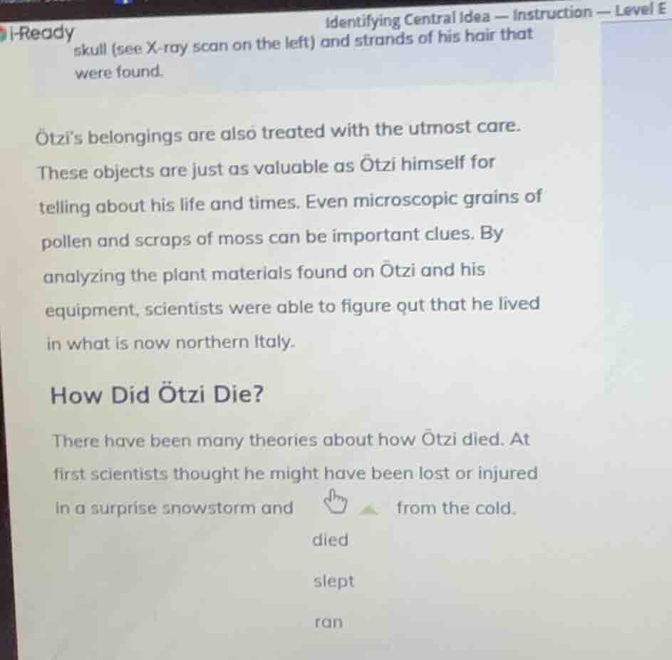 i-readyidentifying central idea — instruction — level eskull (see x-ray…