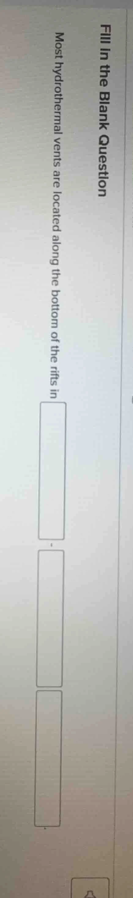 fill in the blank question most hydrothermal vents are located along th…