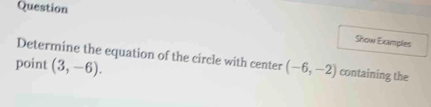 question determine the equation of the circle with center $(-6, -2)$ co…