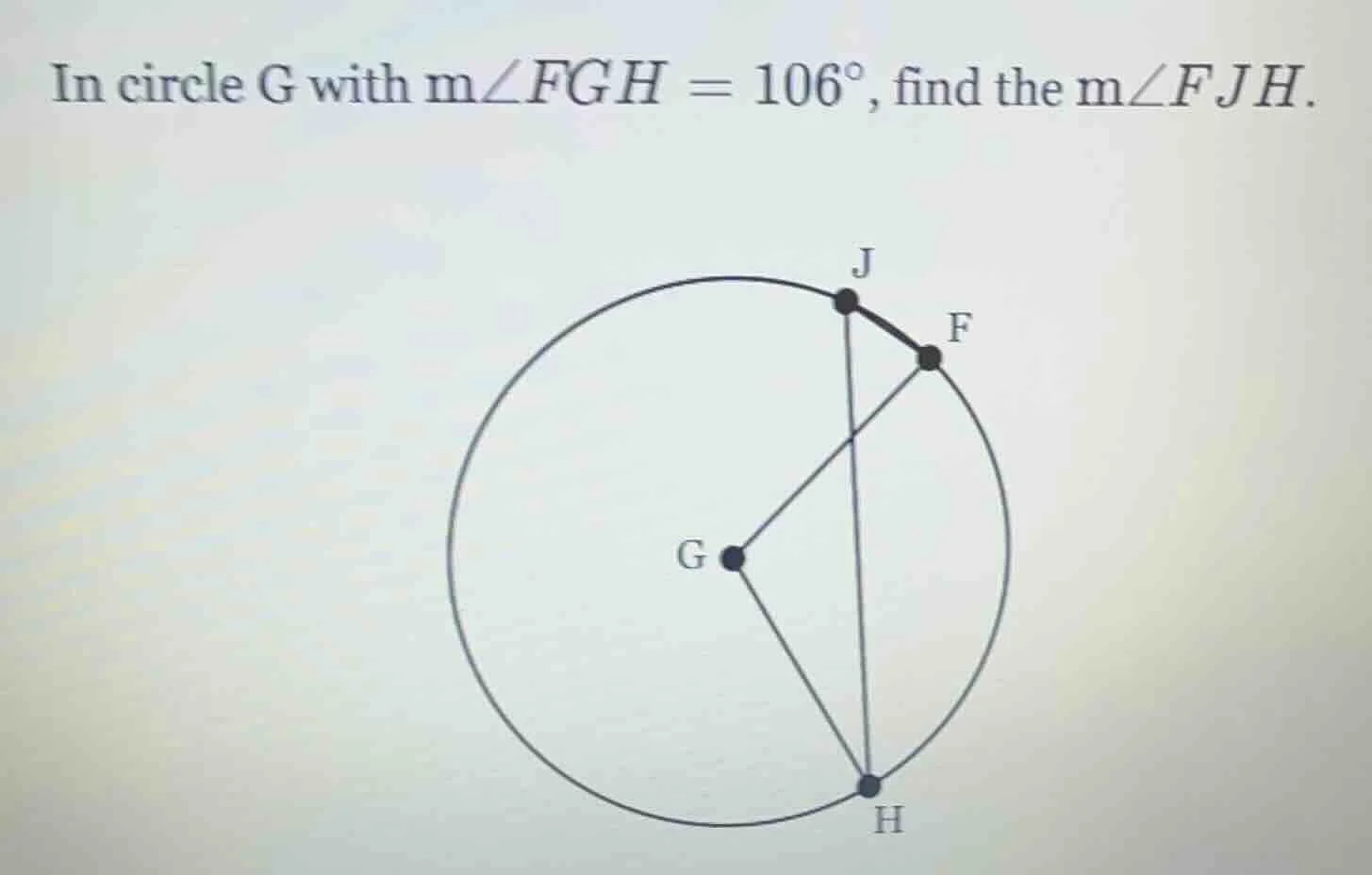 in circle g with $m\\angle fgh = 106^\\circ$, find the $m\\angle fjh$.