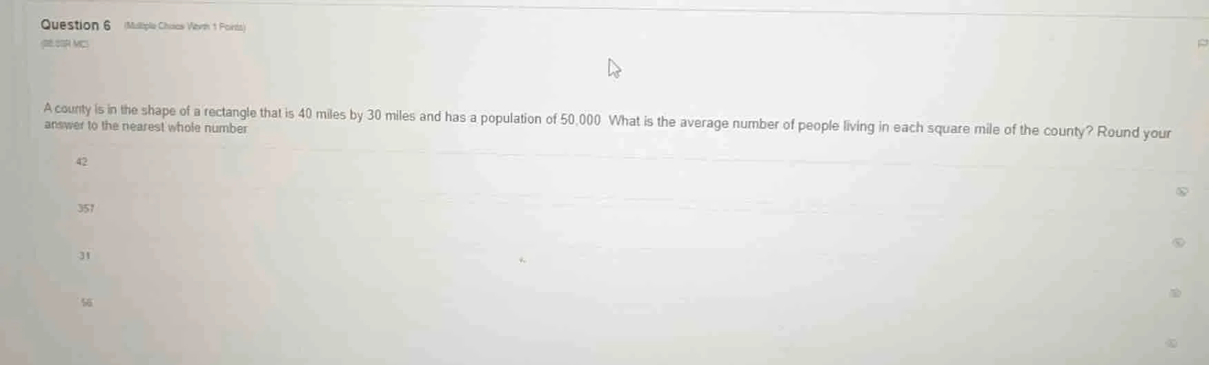 question 6 (multiple choice worth 1 points)a county is in the shape of …