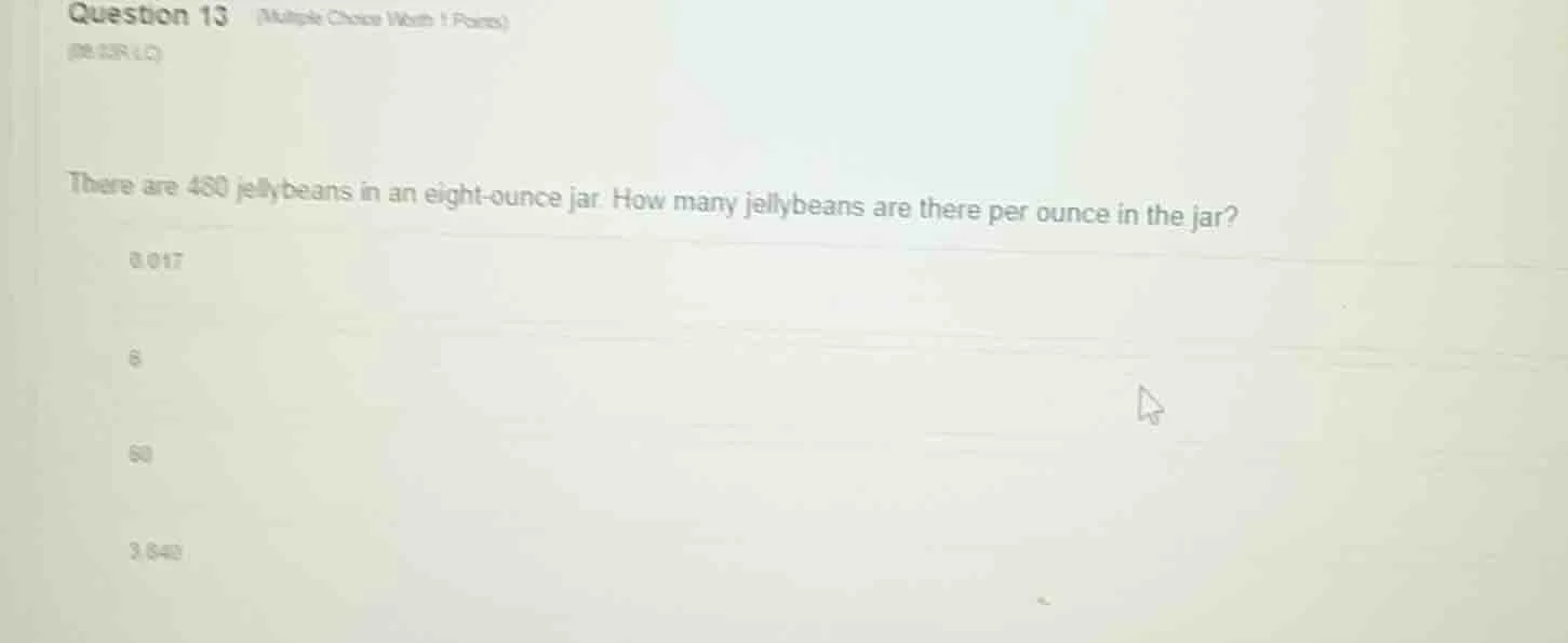 question 13 (multiple choice worth 1 points)08.05r lcthere are 480 jell…