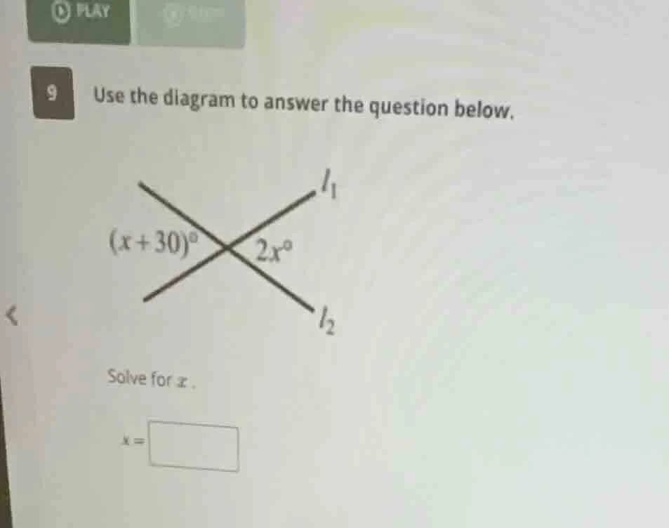 9 use the diagram to answer the question below. solve for $x$. $x = \\s…