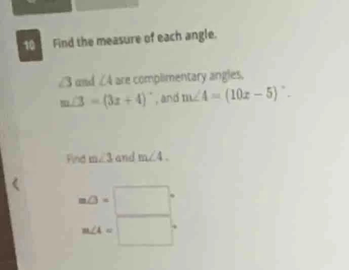 10 find the measure of each angle. ∠3 and ∠4 are complimentary angles. …